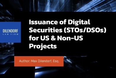 Issuance of Digital Securities (STOs/DSOs) for US & Non-US Projects