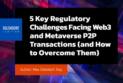 5 Key Regulatory Challenges Facing Web3 and Metaverse P2P Transactions (And How to Overcome Them)